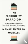 Morales, Manar Sweillam - The Flexibility Paradigm