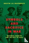 Brathwaite, Kirstin J.H. - Symbols and Sacrifice in War