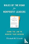 Schmidt, Elizabeth M. - Rules of the Road for Nonprofit Leaders