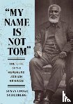Soderberg, Susan Cooke - "My Name Is Not Tom"