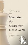  - Mastering the Corporate Chess Game