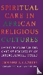 Lartey, Emmanuel Y. - Spiritual Care in African Religious Cultures