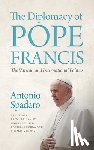 Spadaro, Antonio - The Diplomacy of Pope Francis