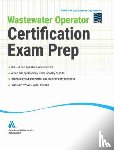 American Water Works Association - Wastewater Operator Certification Exam Prep
