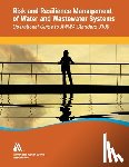 Awwa - Operational Guide to Awwa Standard J100 Risk & Resilience Management of Water & Wastewater Systems