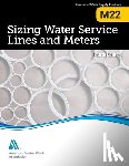 Awwa - M22 Sizing Water Service Lines and Meters, Fourth Edition