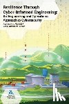 Ohrt, Andrew - Resilience Through Cyber-Informed Engineering: An Engineering and Operations Approach to Cybersecurity