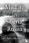 Mowry, Anya - My Life in Siberia, Russia