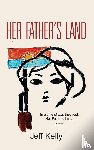 Kelly, Jeff - Her Father's Land