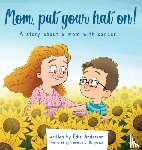 Anderson, Edie - Mom, put your hat on!
