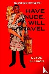 Allison, Clyde - Have Nude, Will Travel