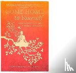 Saraswati, Sadhvi Bhagawati - Come Home to Yourself