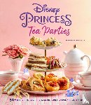 Walker Caron, Sarah - Disney Princess Tea Parties Cookbook (Kids Cookbooks, Disney Fans)