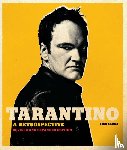 Shone, Tom - Tarantino: A Retrospective
