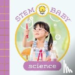 Goldberg, Dana, Bonadiddio, Teresa - STEM Baby: Science