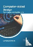 Crowne, Lamarcus - Computer-Aided Design: Techniques and Applications