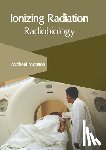 Monson, Micheal - Ionizing Radiation: Radiobiology