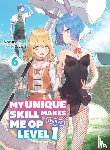 Miki, Nazuna, Subachi - My Unique Skill Makes Me OP even at Level 1 Vol 6 (light novel)