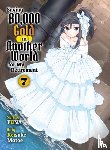 Funa - Saving 80,000 Gold in Another World for my Retirement 7 (light novel)