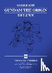 Yasuhiko, Yoshikazu - Mobile Suit Gundam: THE ORIGIN Deluxe 3