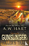 A.W. Hart, Hart - Gunslinger