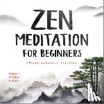 Treace, Bonnie Myotai - ZEN MEDITATION FOR BEGINNERS