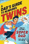 Hertzfeldt, Meghan, Bonicelli, Jennifer - A Dad's Guide to Newborn Twins