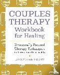 Schade, Lori Cluff - Couples Therapy Workbook for Healing