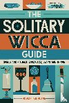 Morgana, Rowan - The Solitary Wicca Guide