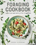 Stephenson, Karen - Foraging Cookbook: 75 Recipes to Make the Most of Your Foraged Finds