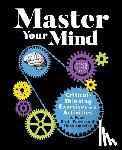 Danesi, Marcel - Master Your Mind: Critical-Thinking Exercises and Activities to Boost Brain Power and Think Smarter