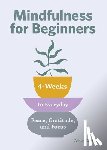 Sharp, Ashley - MINDFULNESS FOR BEGINNERS