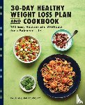 Shallal, Kelli - The 30-Day Healthy Weight Loss Plan and Cookbook