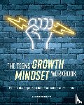 Weber, Ellen - The Teens' Growth Mindset Workbook