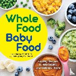 Morton, Laura, Gipson, Ellen - Whole Food Baby Food