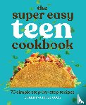 Hitchcock, Christina - The Super Easy Teen Cookbook