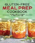 Wattenbarger, Pam - Gluten-Free Meal Prep Cookbook