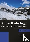  - Snow Hydrology: Composition and Movement of Snow