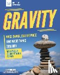 Blobaum, Cindy - Gravity: Mass, Energy, and the Force That Holds Things Together with Hands-On Science