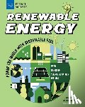 Twamley, Erin - Renewable Energy: Power the World with Sustainable Fuel with Hands-On Science Activities for Kids