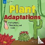 Diehn, Andi - Plant Adaptations: Shallow Roots, Thick Stalks, and Poison
