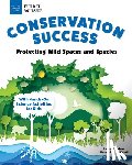 Perdew, Laura - Conservation Success: Protecting Wild Spaces and Species with Hands-On Science Activities for Kids