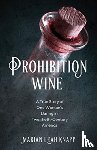 Knapp, Marian Leah - Prohibition Wine