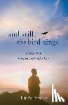 Broder, Linda - And Still the Bird Sings