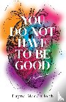 Macculloch, Dayna - You Do Not Have to Be Good
