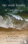 Keating, Celine - The Stark Beauty of Last Things
