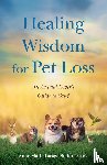 Farage-Smith, Anne Marie - Healing Wisdom for Pet Loss