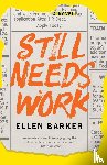 Barker, Ellen - Still Needs Work