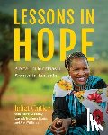 Cutler, Juliet - Lessons in Hope - A New Era for Maasai Women in Tanzania
