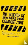 Hollins, Peter - The Science of Breaking Out of Your Comfort Zone